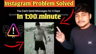 You Can't Send Messages for 3 Days Kaise thik kare||Problem Solved Today's Problem#instagram