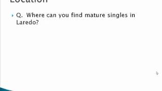 How To Find Mature Singles In Laredo Texas