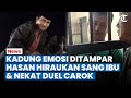 KADUNG EMOSI Ditampar Mat Tanjar, Hasan Hiraukan Ucapan sang Ibu dan Nekat Berangkat Duel Carok