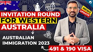 Visa 491 & 190 | Invitation Round for Western Australia | Australian Immigration Latest News 2023