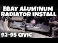 1995 CIVIC DNA Motoring aluminum radiator install