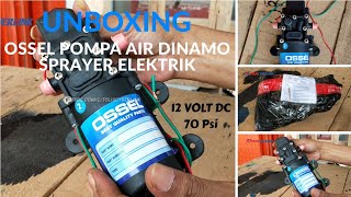 Unboxing OSSEL Pompa Air Dinamo Sprayer Elektrik 12V DC 70 Psi