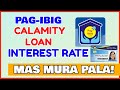 PagIBIG Calamity Loan: How much Magkano Interest Rate Calamity Loan Pag IBIG