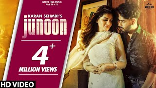 KARAN SEHMBI : Junoon (Official Video) Aliya Hamidi | Nirmaan, Goldboy | New Punjabi Songs 2021