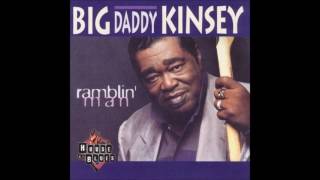 BIG  DADDY  KINSEY (Pleasant Grove, Mississippi, U.S.A) - 03 - These Kinda Of Blues