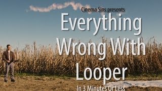 Everything Wrong With Looper In 3 Minutes Or Less