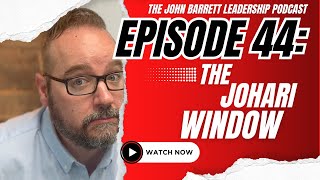 JBLP Episode 44: The Johari Window