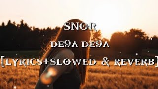 SNOR-de9a de9a [lyrics+slowed & Reverb]