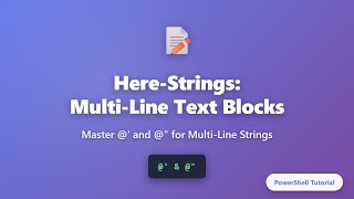 PowerShell Here-Strings Tutorial: Master @' and @" for Multi-Line Text Blocks