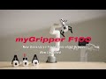 myGripper F100 | Versatile Force-Controlled Gripper for Precise Control and Flexible Grasping