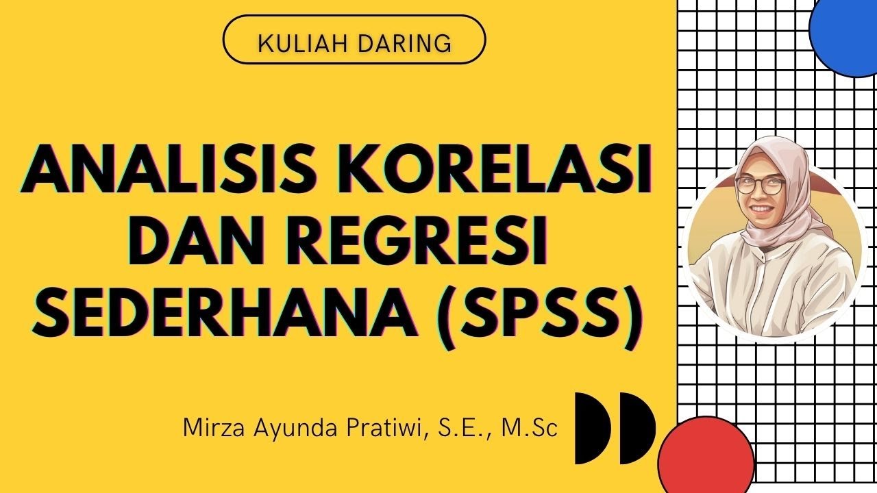 Statistika: Uji Korelasi-Regresi Sederhana Menggunakan SPSS - YouTube