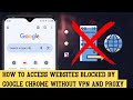 how to access websites blocked by Google Chrome without VPN and proxy | Latest tutorial 2024