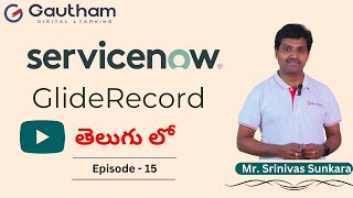 ServiceNow Telugu Series - Episode 15 | GlideRecord in ServiceNow | ServiceNow Telugu Videos