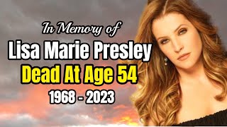 Singer LISA MARIE PRESLEY Dead At Age 54