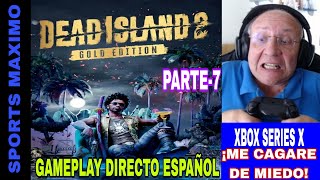 DEAD ISLAND 2 GOLD EDITION, PARTE-7 (XBOX SERIES X) GAMEPLAY DIRECTO ESPAÑOL