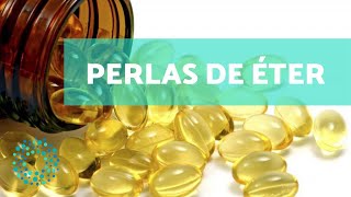 Qué son las PERLAS de ÉTER 💊 (Usos comunes y cómo se TOMAN)