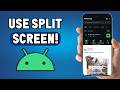 How to use split screen on android phone