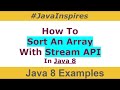 How To Sort An Array With Stream API in Java 8 | Java 8 Examples | Java Inspires