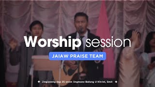 Praise& Worship Session | Balang U Khrist Smit 2024