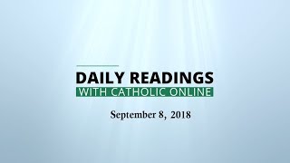 Daily Reading for Saturday, September 8th, 2018 HD