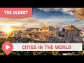 The Oldest Cities in the World