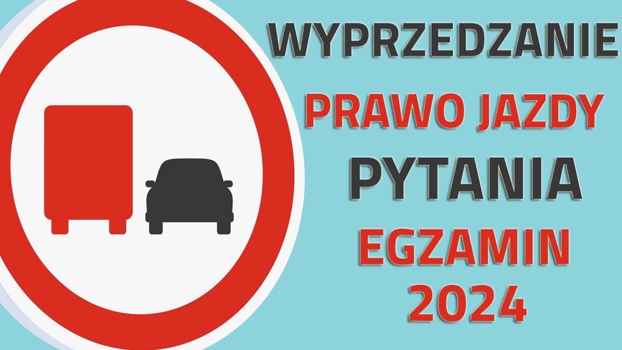 🔴Pytania Egzaminacyjne Na Prawo Jazdy 2024 🔴 Wyprzedzanie 🔴 - YouTube