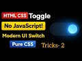How to Create a Toggle Switch Using Only HTML & CSS (No JavaScript)