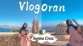 يوم في هران ✨ جولة في سانتا كروز وهران ⛲️ فلوق جزء٢ VLOG ORAN #2 SANTA CRUZ |ALGERIA 🇩🇿