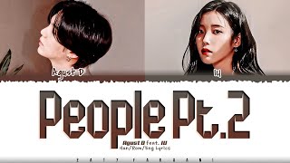 Agust D (BTS SUGA) - 'People Pt.2' (사람 Pt.2) [feat. IU] Lyrics [Color Coded_Han_Rom_Eng]