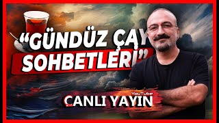 GÜNDÜZ ÇAY SOHBETLERİ 21. Bölüm //  13 Şubat 2025 // @sedattay #canlıyayın #tasavvuf #çaysohbetleri