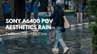 Sony A6400 POV Aesthetics rains at Braga Street Photography | FE 50mm 1.8