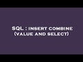 SQL : insert combine (value and select)