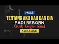 Padi Reborn - Tentang Aku Kau Dan Dia (Cover Kangen Band) Karaoke Akustik