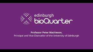 University of Edinburgh Principal, Prof. Peter Mathieson, comments on BioQuarter procurement launch