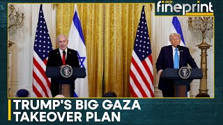 Donald Trump's Gaza Takeover Plan Announcement Creates Ripples | WION Fineprint