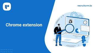 Chrome Extension | Recruit CRM