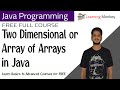 Two Dimensional or Array of Arrays in Java || Lesson 54 || Java Programming || Learning Monkey ||