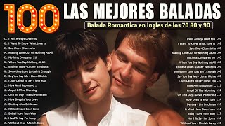 Las 100 Canciones Romanticas Inmortales 💝 Romanticas Viejitas en Ingles 80,90's