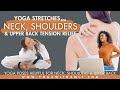 Yoga Stretches for Neck, Shoulder & Upper Back Pain Relief | 12 min. Yoga to Release Tension