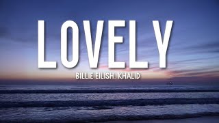 Billie Eilish, Khalid - lovely (Lyrics) 🎵