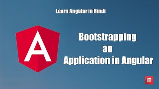 Learn Angular in Hindi - Bootstrapping an Application in Angular in Hindi