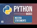 Python Tutorial - Part 8: Nested Statements