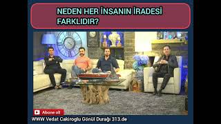 Neden her insanın iradesi farklıdır?