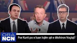 Ora Nacionale: Pse Kurti po e luan lojën që e dëshiron Vuçiqi?