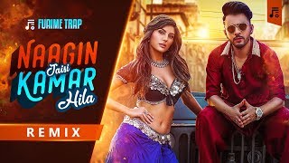 Naagin Jaisi Kamar Hila | Bollywood Remix 2019 | DJ Charles | Tony Kakkar | Fuaime Trap