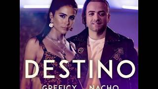 Greeicy ft Nacho - Destino (Audio Oficial)