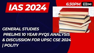 Indian Polity - Last 10 Years Prelims MCQs | Live Session | UPSC 2024