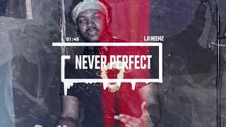 L.O Heemz - Never Perfect