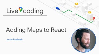 [Live Coding] - Google Maps Platform + React