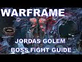 Warframe JORDAS GOLEM Assassination Solo Boss Fight Guide September 2022